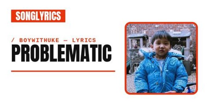 Boywithuke problematic lyrics