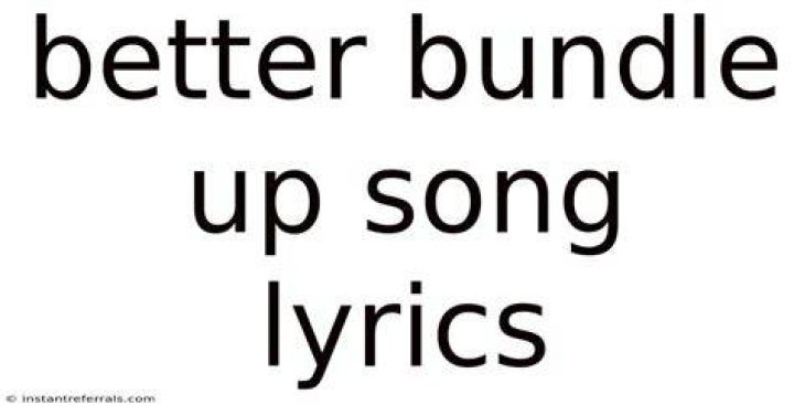Bundle up lyrics